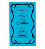 REVISED AND EXPANDED SUCCESS & POWER THROUGH THE PSALMS BOOK - DONNA ROSE